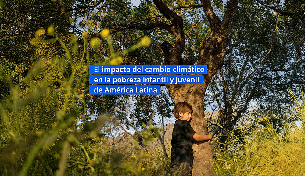 El impacto del cambio climático en la pobreza infantil y juvenil de América Latina