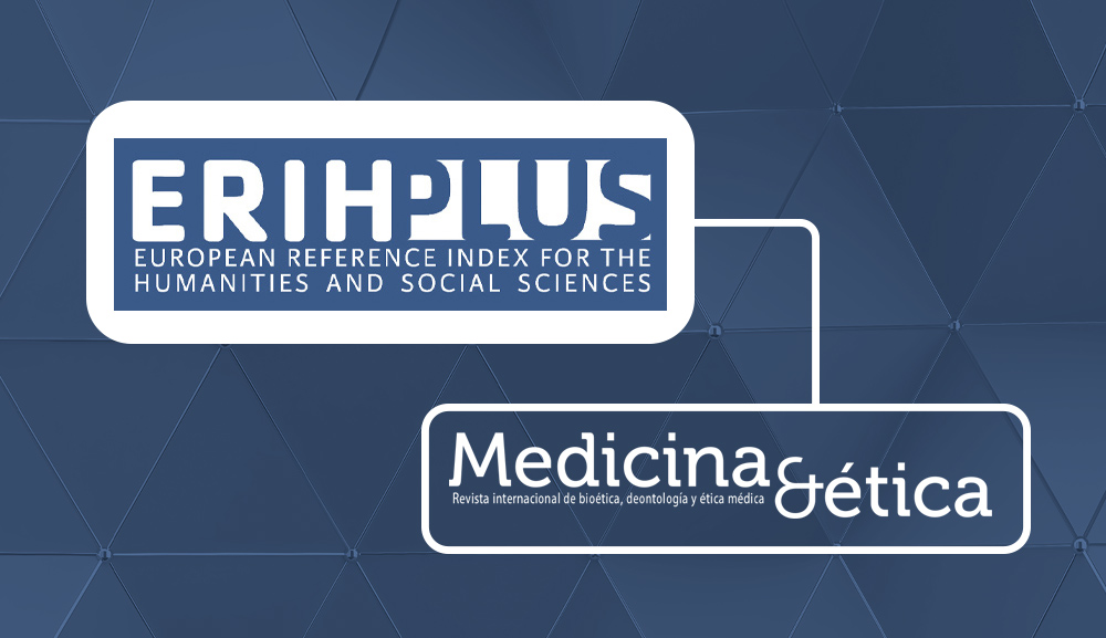 La revista Medicina y Ética de la Facultad de Bioética, ahora indexada en ERIH PLUS