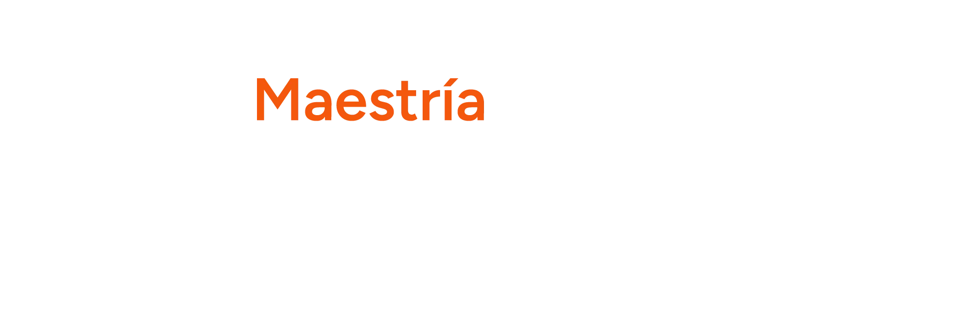 
<span>Maestrias y Especialidades</span>
