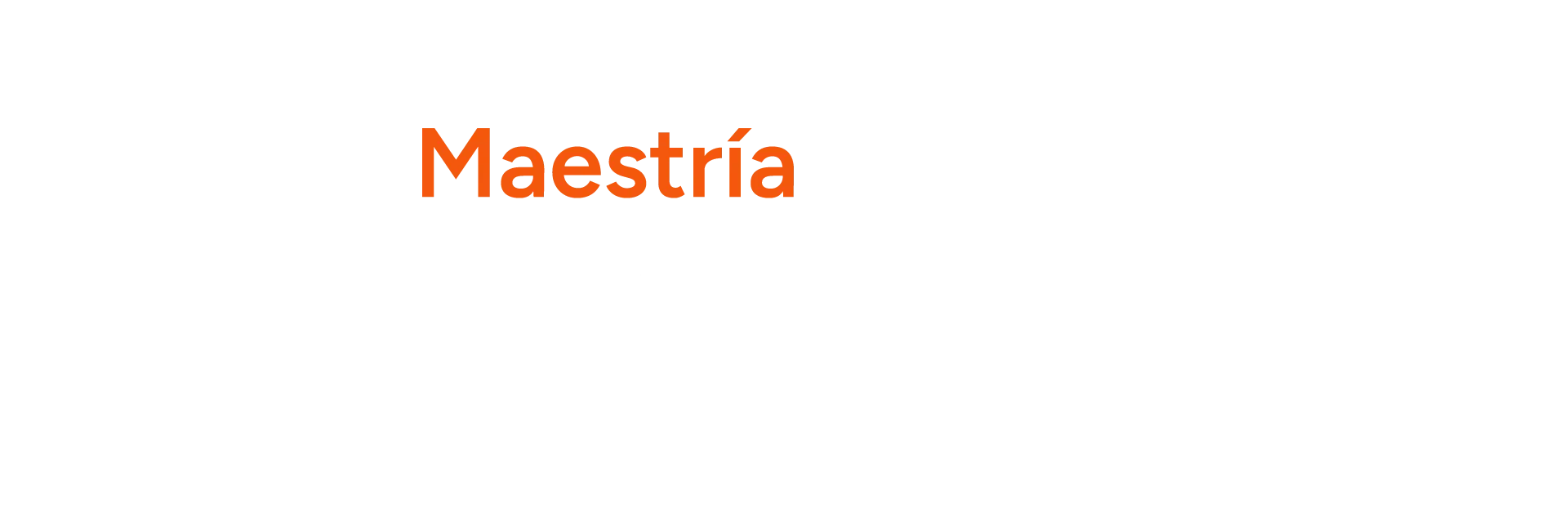 
<span>Maestrias y Especialidades</span>
