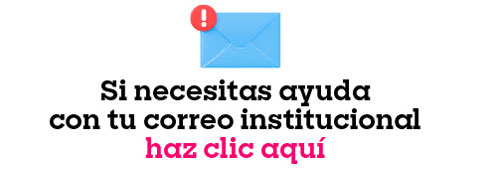 Ayuda con tu correo institucional aquí